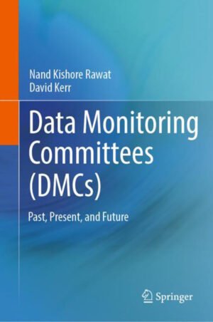 Data Monitoring Committees (DMCs) by Rawat