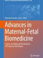 Advances in Maternal-Fetal Biomedicine by Gonzalez-Ortiz