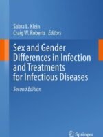 Sex and Gender Differences in Infection and Treatments for Infectious Diseases by Klein