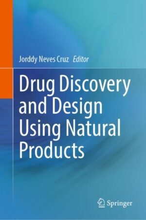 Drug Discovery and Design Using Natural Products by Cruz