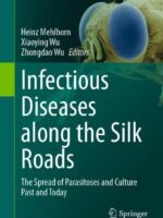 Infectious Diseases along the Silk Roads by Mehlhorn