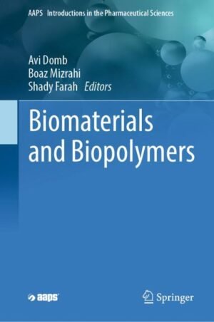 Biomaterials and Biopolymers by Domb