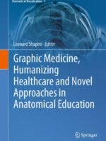 Graphic Medicine, Humanizing Healthcare and Novel Approaches in Anatomical Education by Shapiro