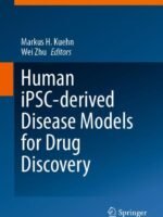 Human iPSC-derived Disease Models for Drug Discovery by Kuehn