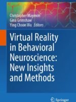 Virtual Reality in Behavioral Neuroscience: New Insights and Methods by Maymon