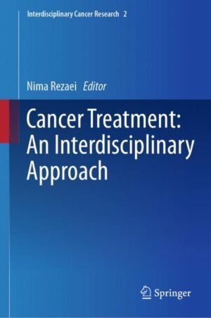 Cancer Treatment: An Interdisciplinary Approach by Rezaei