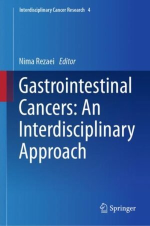 Gastrointestinal Cancers: An Interdisciplinary Approach by Rezaei