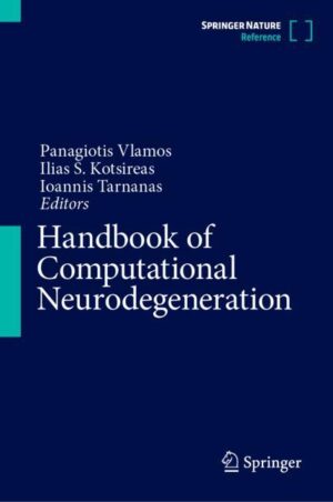 Handbook of Computational Neurodegeneration by Panagiotis Vlamos