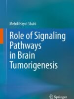 Role of Signaling Pathways in Brain Tumorigenesis by Shahi