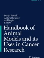 Handbook of Animal Models and its Uses in Cancer Research by Pathak