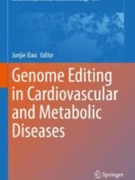 Genome Editing in Cardiovascular and Metabolic Diseases by Xiao