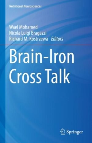 Brain-Iron Cross Talk by Mohamed