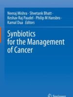 Synbiotics for the Management of Cancer by Mishra