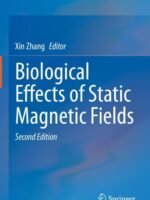 Biological Effects of Static Magnetic Fields by Zhang