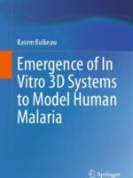 Emergence of In Vitro 3D Systems to Model Human Malaria by Kulkeaw