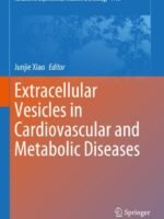 Extracellular Vesicles in Cardiovascular and Metabolic Diseases by Xiao