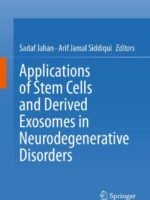 Applications of Stem Cells and derived Exosomes in Neurodegenerative Disorders by Jahan