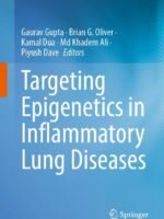 Targeting Epigenetics in Inflammatory Lung Diseases by Gupta