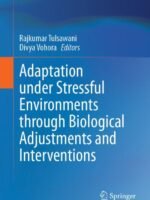 Adaptation under Stressful Environments through Biological Adjustments and Interventions by Tulsawani