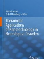 Theranostic Applications of Nanotechnology in Neurological Disorders by Gautam