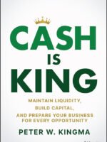 Cash Is King: Maintain Liquidity Build Capital by Peter