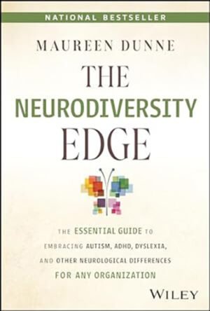 The Neurodiversity Edge by Maureen Dunne