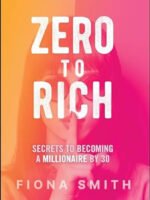 Zero to Rich: Secrets to Becoming