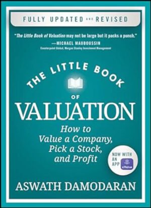 The Little Book of Valuation: How to Value by Aswath Damodaran