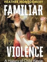 Familiar Violence: A History