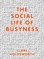 The Social Life of Busyness