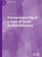 Entrepreneurship in a Time of Social Justice Advocacy by Fiet