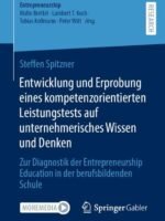 Entwicklung und Erprobung eines kompetenzorientierten Leistungstests auf unternehmerisches Wissen und Denken by Spitzner