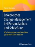 Erfolgreiches Change-Management bei Personalabbau und Schließung by Dominico