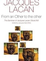 From An Other To The Other - The Seminar Of Jacques Lacan Book XVI by Lacan