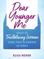 Dear Younger Me: What 35 Trailblazing Women Wish