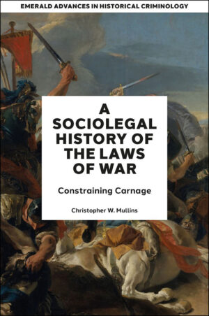 A Socio-Legal History of the Laws of War