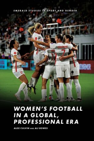 Women?s Football in a Global, Professional Era