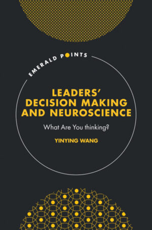 Leaders? Decision Making and Neuroscience