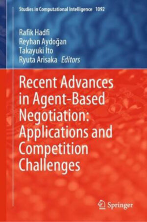 Recent Advances in Agent-Based Negotiation: Applications and Competition Challenges