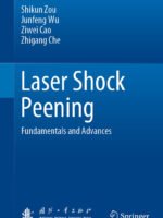 Laser Shock Peening: Fundamentals and Advances