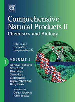 Comprehensive Natural Products Ii: Chemistry And Biology Volume - 1