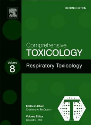 Comprehensive Toxicology Volume - 8  : Respiratory Toxicology, Second Edition