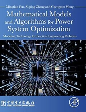 Mathematical Models And Algorithms For Power System Optimization