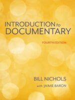 Introduction to Documentary, Fourth Edition by Bill Nichols