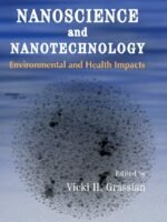 Nanoscience and Nanotechnology - Environmental and Health Impacts