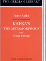 Kafka's "The Metamorphosis" and Other Writings: Franz Kafka