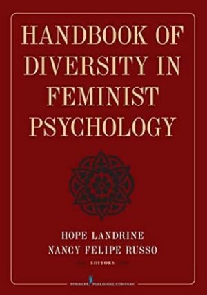 Handbook of Diversity in Feminist Psychology