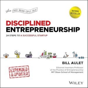 Disciplined Entrepreneurship Expanded And Updated by Aulet