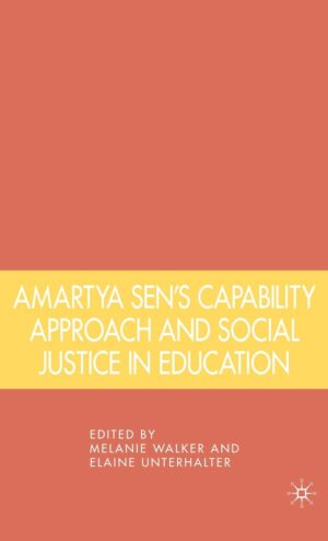 Amartya Sen's Capability Approach and Social Justice in Education by Melanie Walker