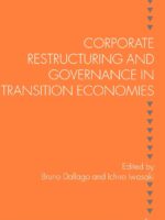 Corporate Restructuring and Governance in Transition Economies by bruno Dallago